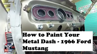 How to Paint Your Metal Dash - 1966 Ford Mustang