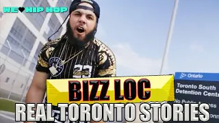 Toronto Rappers In Jail | BIZZ LOC | Real Toronto Stories