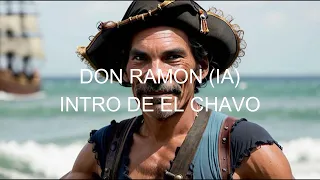 INTRO DE EL CHAVO DON RAMON (IA COVER)