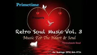 Retro Soul Music Vol  3   Souls Of Yesteryears   Throwback Soul   Music For The Heart & Soul   Mix B