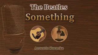 Something - The Beatles (Acoustic Karaoke)