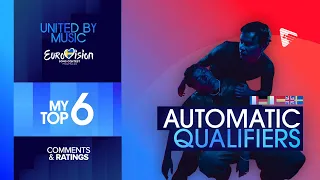 Eurovision 2024: Automatic Qualifiers - My Top 6 (Comments & Ratings)