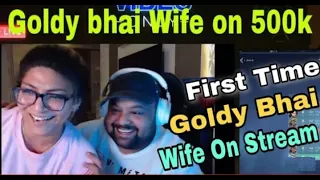 Goldy Bhai wife on stream first time | Goldy Bhai revealed his wife face 😍 #goldybhai #goldy #soul