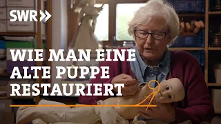 Wie man einer Porzellan-Puppe neues Leben einhaucht | SWR Handwerkskunst