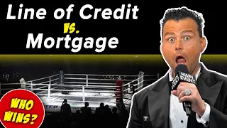 Line of Credit vs Mortgage: which one is better?