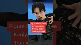 Figure Skater Yuma Kagiyama Gives Training Update Following Injuries! #shorts