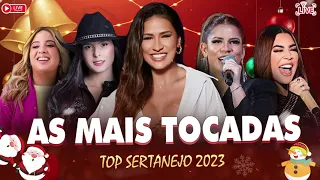 TOP SERTANEJO 2023 MAIS TOCADAS | AS MELHORES MUSICAS SERTANEJAS 2023 | MIX SERTANEJO 2023