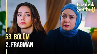 ​Kızılcık Şerbeti 53. Bölüm 2. Fragman | “Bu kızın derdi sizi ayırmak…”