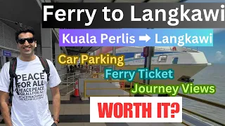 Ferry Ride Kuala Perlis to Langkawi | Complete Travel Guide