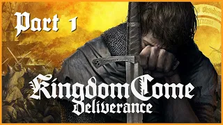 Kingdom Come: Deliverance Playthrough | Part 1 (No Commentary)