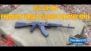 PSA AK-103 PREMIUM FORGED CLASSIC RIFLE OVERVIEW