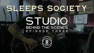 Sleeps Society Studio BTS Episode 3