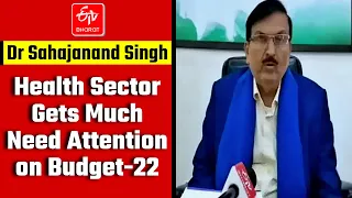 Health Sector Gets Much Needed Attention in the Union Budget 2022-23 | IMA | Dr Sahajanand Singh