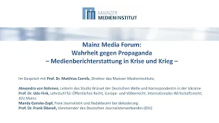 Mainz Media Forum 04/2022 - Medienberichterstattung in Krise und Krieg