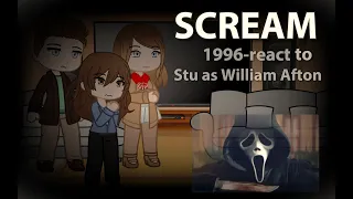 Scream react to Stu Macher as William Afton part 1/1