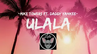 Myke Towers Ft. Daddy Yankee - ULALA [OOH LA LA]