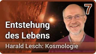 Harald Lesch • Entstehung des Lebens aus toter Materie | Kosmologie (7)