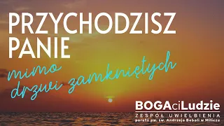 Przychodzisz Panie | Adoracja Uwielbienie | tekst i chwyty