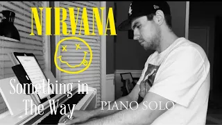 Nirvana- Something in the Way (Piano Cover) The Batman (2022)