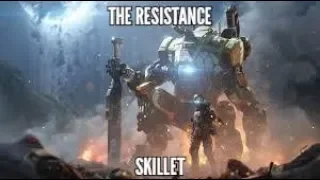 Titanfall 2 GMV The Resistance // Skillet
