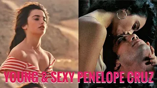 YOUNG & SEXY PENELOPE CRUZ