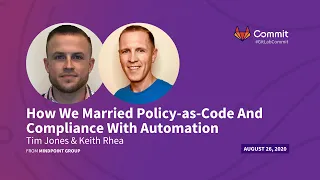 Commit Virtual 2020: How we Married Policy as Code and Compliance with Automation