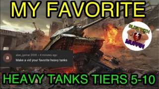 MY FAVORITE HEAVY TANKS WOT BLITZ