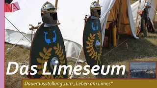 Das LIMESEUM - Leben wie die Römer am Limes