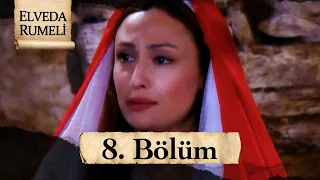 Elveda Rumeli 8. Bölüm | Full HD