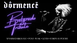 Dôrmencē - Belgrado Tribute Set + Spanish Darkwave, Post Punk, EBM & Poetry