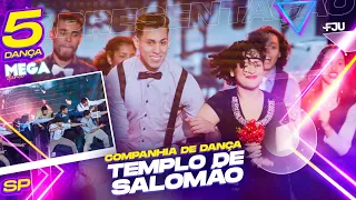 5ª APRESENTAÇÃO - COMPANHIA DE DANÇA FJU TEMPLO DE SALOMÃO - MEGA DANCE FJU 2022