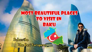 Most visited Places in Baku | The Paris of East #baku #azerbaycan