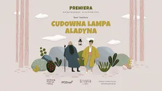 Teatr TeatRyle „Cudowna Lampa Aladyna” - animowane słuchowisko