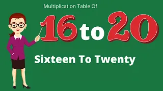 Table of 16 to 20 | Rhythmic Table of Sixteen to Twenty | Learn Multiplication Table of 16 to 20