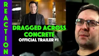 REACTION! Dragged Across Concrete Trailer #1 - Mel Gibson Movie 2019