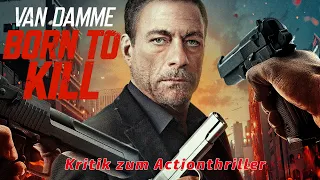 Kritik zu "Born to Kill": Van Damme is back!