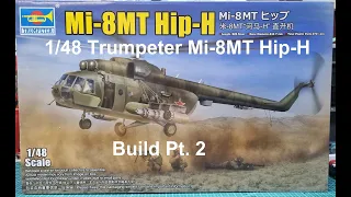 1/48 Trumpeter Mi-8MT Hip-H Build Pt. 2