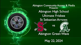 St Sebastian Arrows vs Abington Green Wave Ultimate Frisbee; May 22, 2024