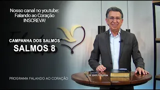 SALMOS 8 | Programa Falando ao Coração | Pr Gentil R.Oliveira.