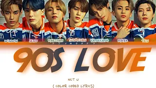 NCT U 엔시티 유 '90's Love' Lyrics ( color coded lyrics )