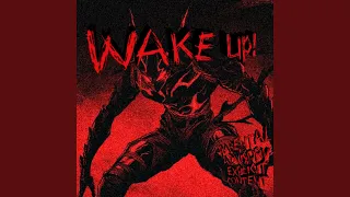 WAKE UP!