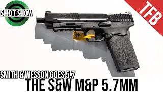 The Smith & Wesson M&P 5.7mm is Here!