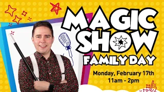 Family Day Magic Show, February 17, 2020