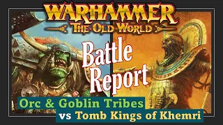 Orcs & Goblins vs Tomb Kings | Warhammer The Old World | 2000pts Battle Report