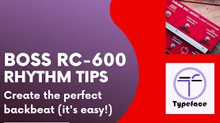 BOSS RC-600 rhythm tips: Create the perfect backbeat (and it’s easy!)