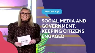 Social Media and Government, Keeping Citizens Engaged | Ep 46