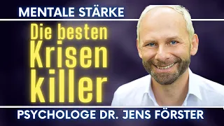 Was tun gegen Krisen | Mehr Selbstwert | Strategien für innere mentale Stärke | Dr. Jens Förster