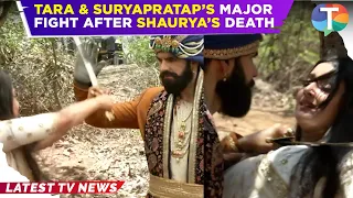 Dhruv Tara update: Tara & Suryapratap's HUGE fight after he tells her about Shaurya's death