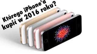 Którego iPhone'a kupić w 2016?