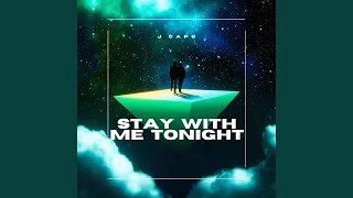 Stay With Me Tonight (Original Mix)